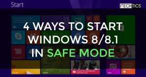 4 Ways To Start Windows 8/8.1 In Safe Mode