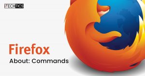 Complete List Of Firefox About: Commands