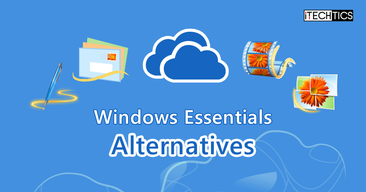 The Best Alternatives To Windows Essentials