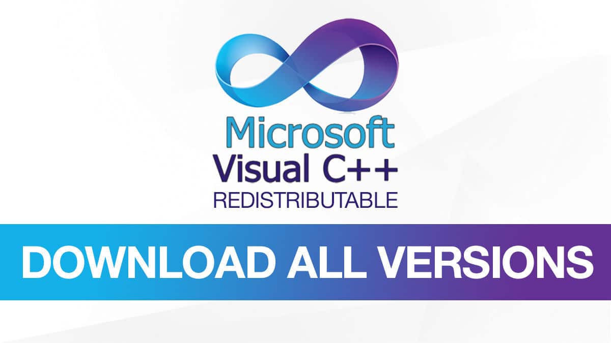 Download Microsoft Visual C++ Redistributable (All Versions)