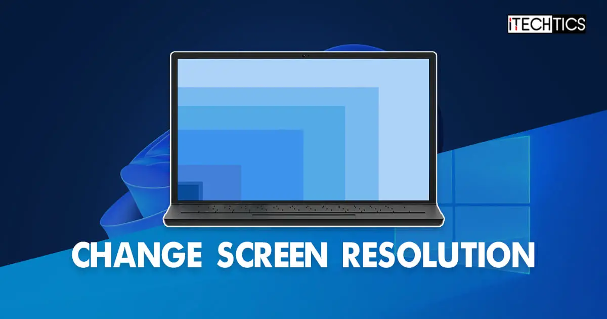 Change screen resolution Windows 11 10