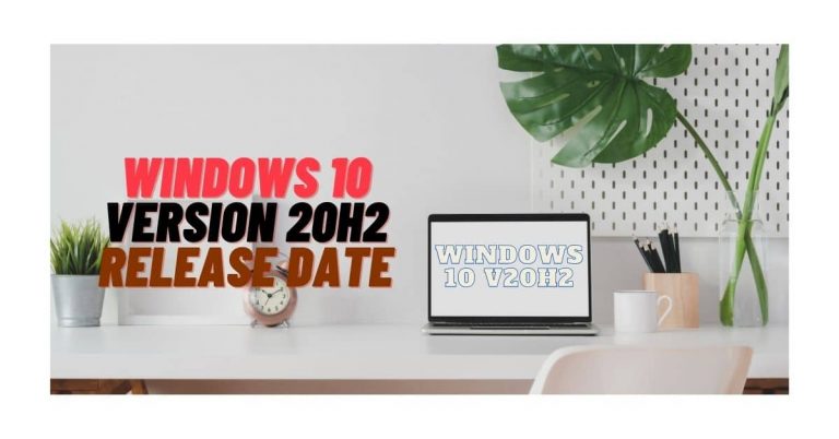 Windows 10 20h2 Release Date And New Features