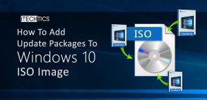 Add Update Packages To Windows 10 ISO Image