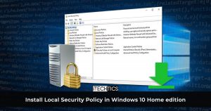 How to Enable SecPol.msc in Windows 10 Home (Local Security Policy)
