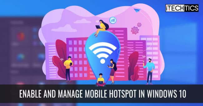 Enable and manage Mobile Hotspot in Windows 10