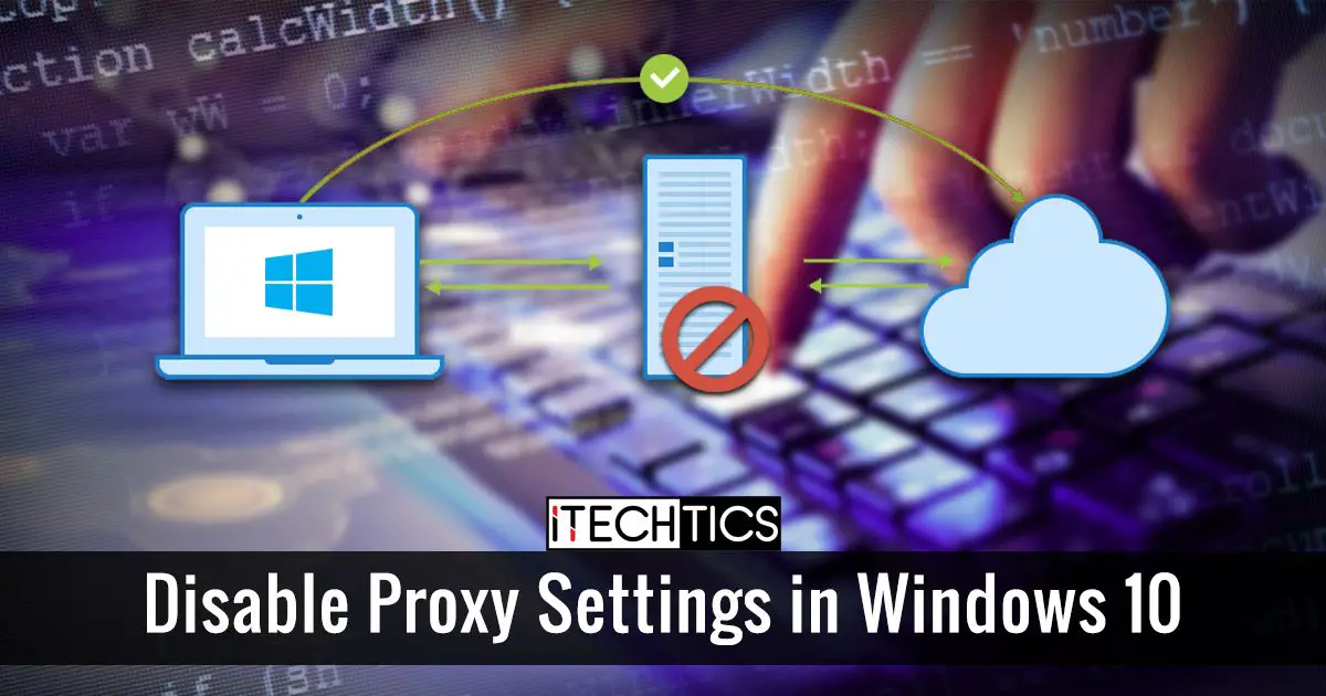 Disable Proxy Settings in Windows 10