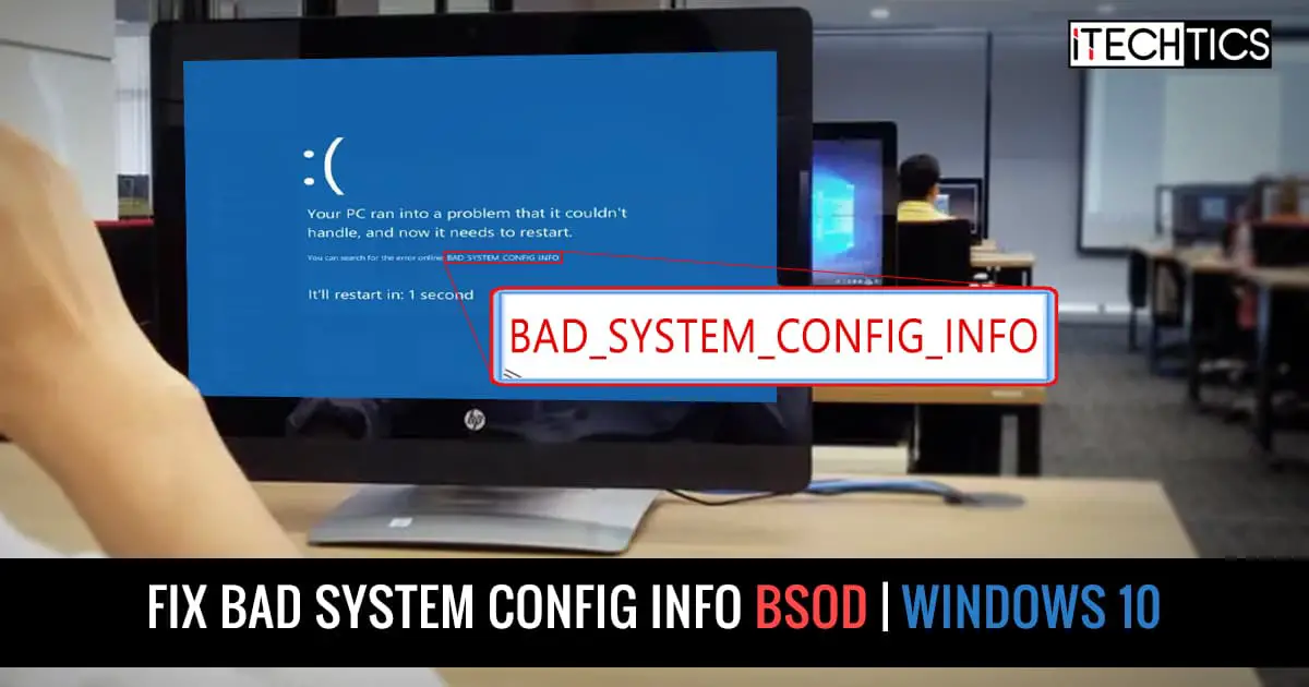 Fix BAD SYSTEM CONFIG INFO BSoD Windows 10