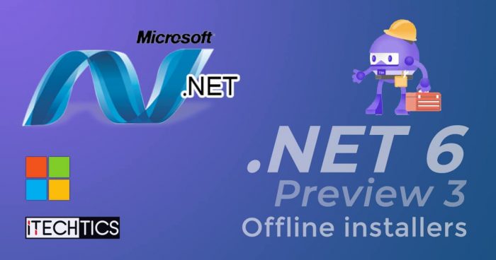 NET 6 Preview 3 Offline installers