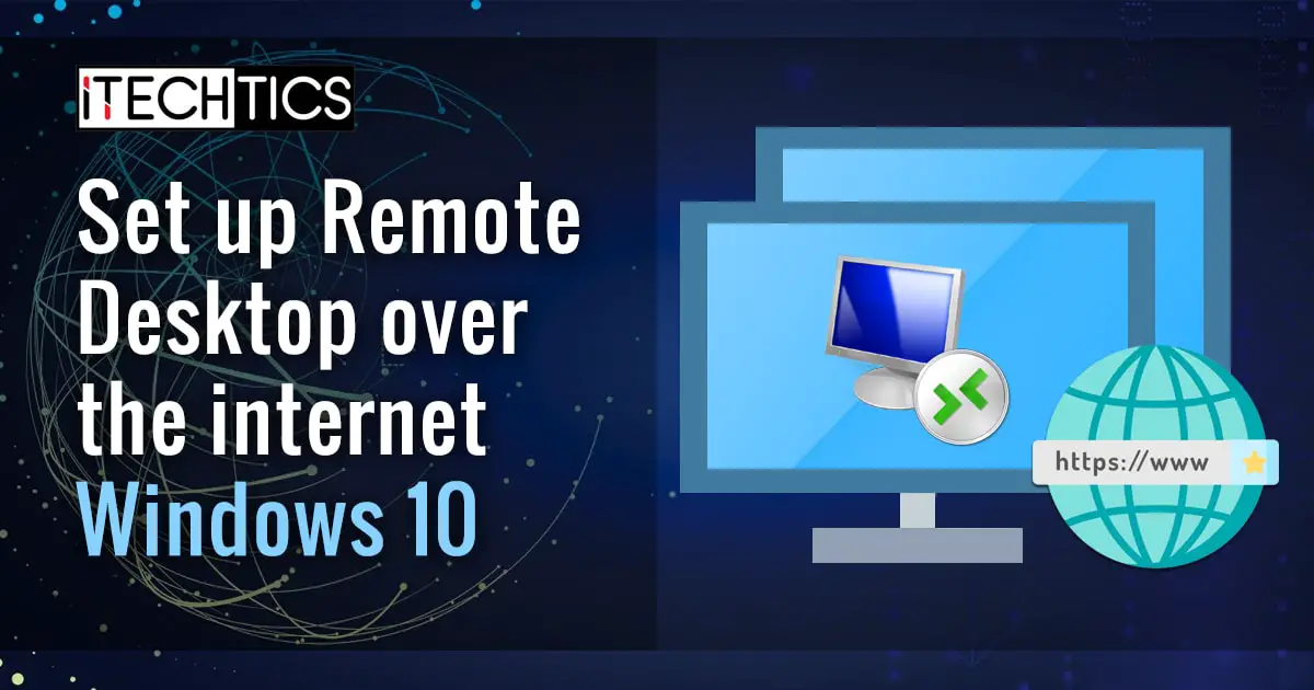 Set up Remote Desktop over the internet Windows 10