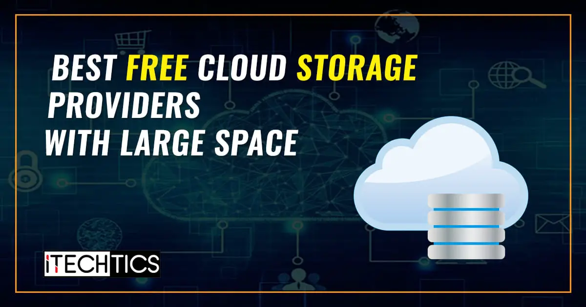 Best Free Cloud Storage Providers With Large Space 1