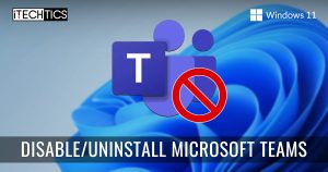 Disable Uninstall Microsoft Teams Windows 11 1