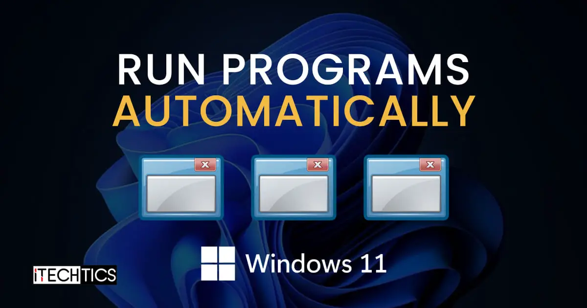 Run Programs Automatically Windows 11