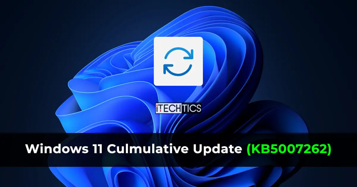 Cumulative Update KB5007262 Windows 11