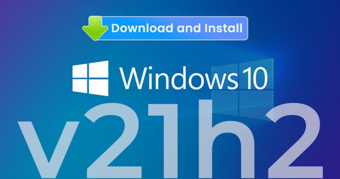 下载并安装Windows 10 v21H2