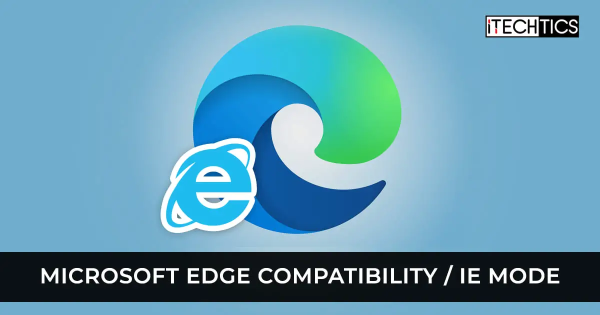 Microsoft Edge Compatibility IE Mode
