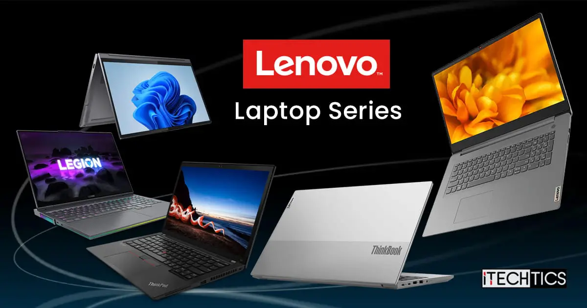 Differences Between Lenovo Laptop Series Differences Between Lenovo Laptop Series
