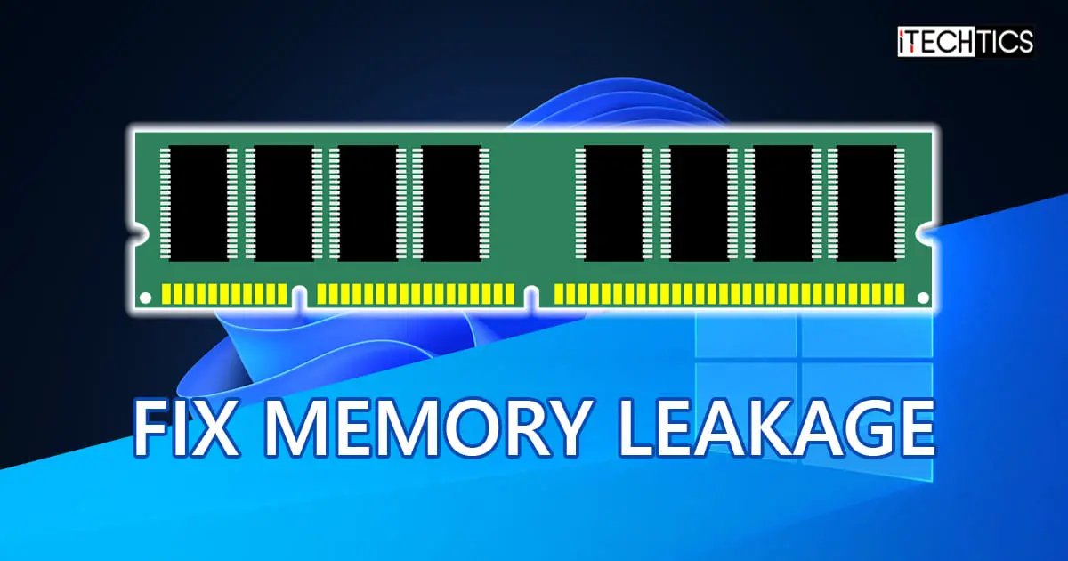 How To Fix Memory Leaks In Windows