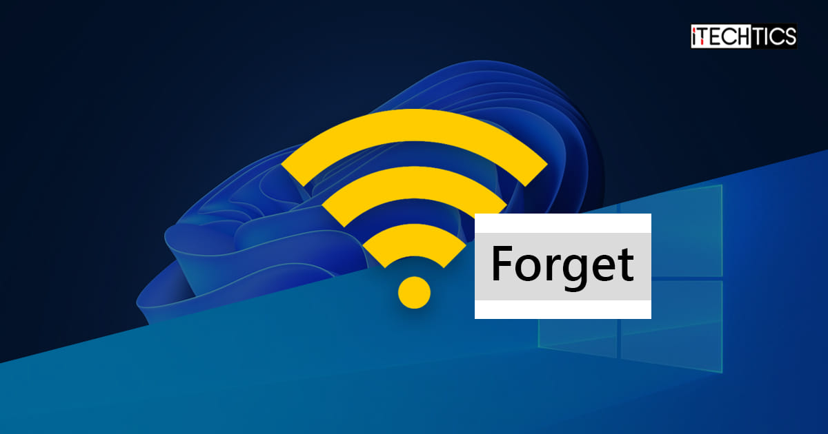 Forget Wi Fi Network Windows 11 10