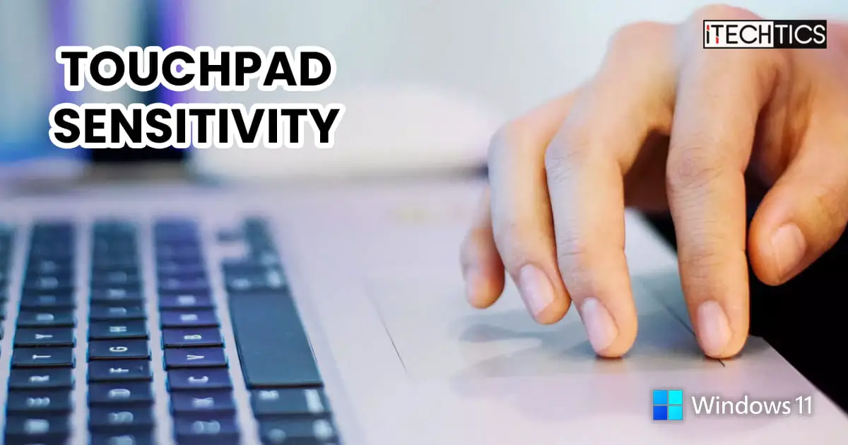 2 Ways To Change Touchpad Sensitivity On Windows 11 1 Laptops touchpad sensitivity Windows 11