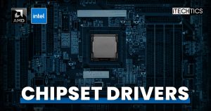 What Are Chipset Drivers And Why You Should Update Them