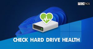 How To Check Health Of Hard Drive On Windows 11/10