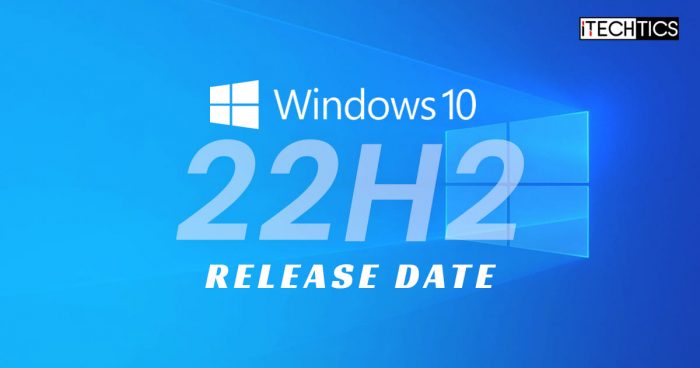 Windows 10 22H2 October 2022 Update Release Date