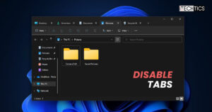 Disable File Explorer Tabs In Windows 11