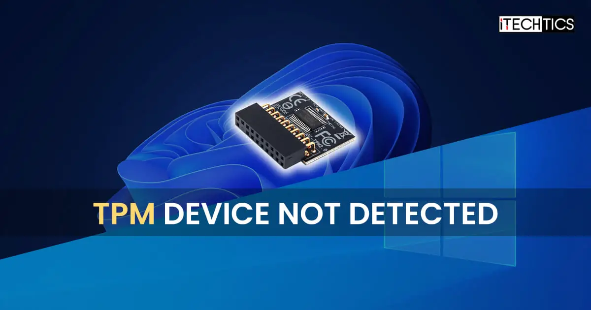 How To Fix TPM Device Not Detected Error On Windows 1 Fix TPM Device Not Detected