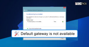 How To Fix “Default Gateway Is Not Available” Error In Windows