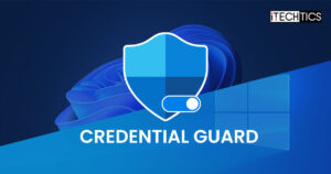 How To Enable Or Disable Windows Defender Credential Guard In Windows 11/10