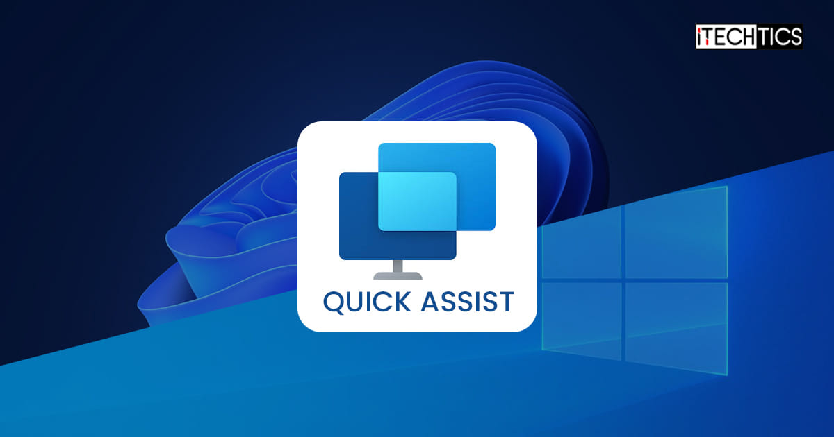 Microsoft Quick Assist Windows 10 and 11