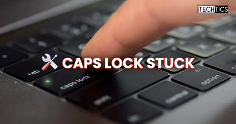 How To Fix Caps Lock Stuck On And Won't Turn Off