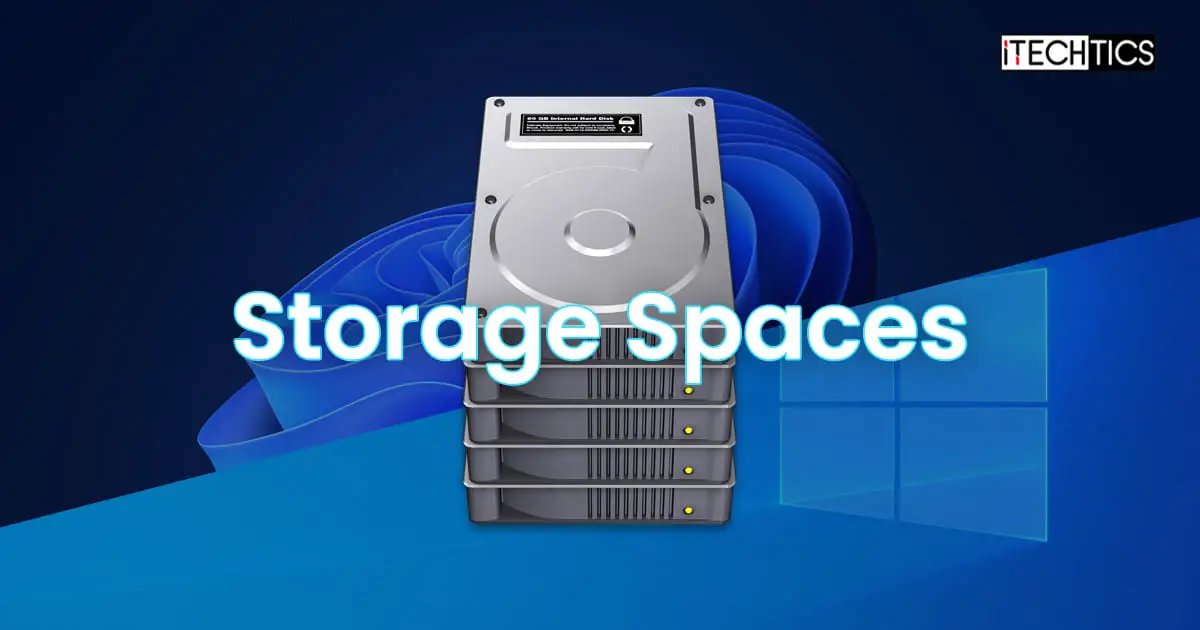 Windows Storage Spaces A Detailed Guide